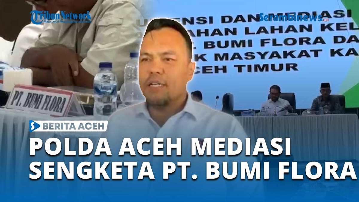 Petani Aceh Timur Harapkan Solusi Lahan PT Bumi Flora lewat Mediasi